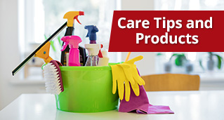 Care Tips and Products